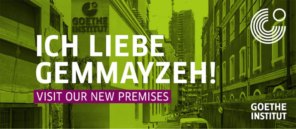 Le Goethe-Institut Libanon célèbre l’ouverture de ses nouveaux locaux L'affiche pour les nouveaux locaux de l'Institut Goethe au Liban