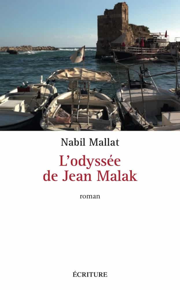 « L’Odyssée de Jean Malak », nouveau roman de Nabil Mallat