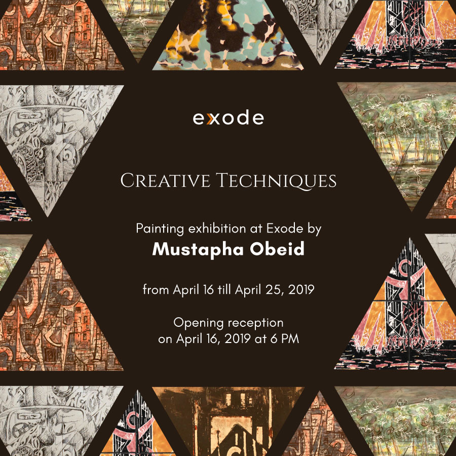 Creative Techniques | Exposition par Mustapha Obeid
