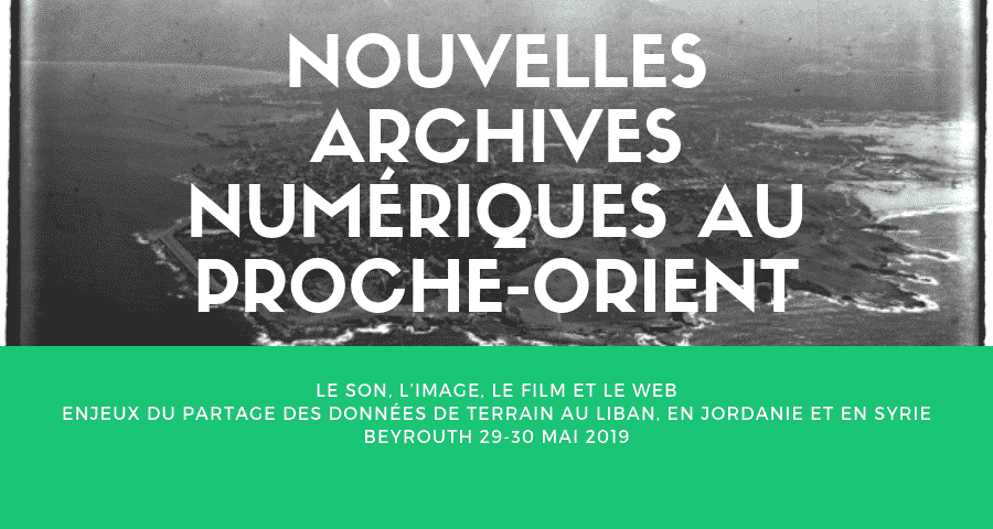 Nouvelles archives numériques au Proche-Orient