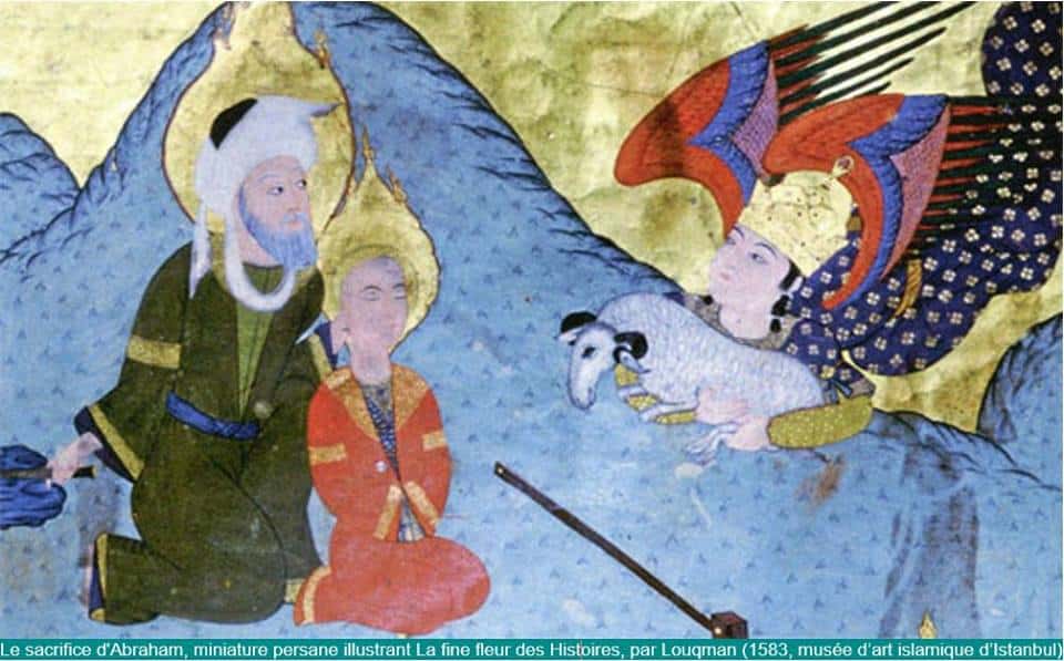 Le sacrifice d’Abraham dans l’art islamique Le sacrifice d'Abraham, miniature persane illustrant La fine fleur des Histoires, par Louqman (1583, musée d’art islamique d’Istanbul)