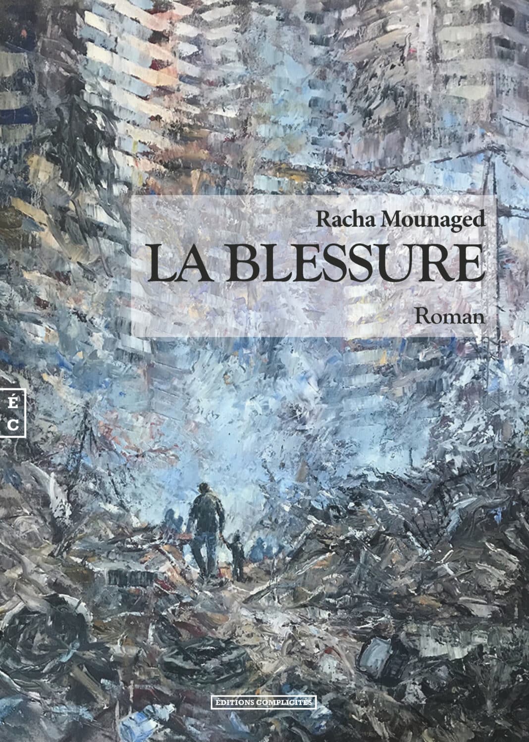 « La Blessure », premier roman de Racha Mounaged