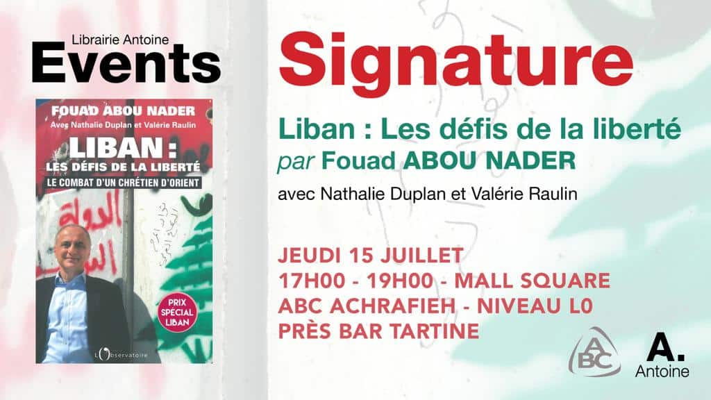 Le Dr Fouad Abou Nader dédicace, à Beyrouth, Liban : les défis de la liberté