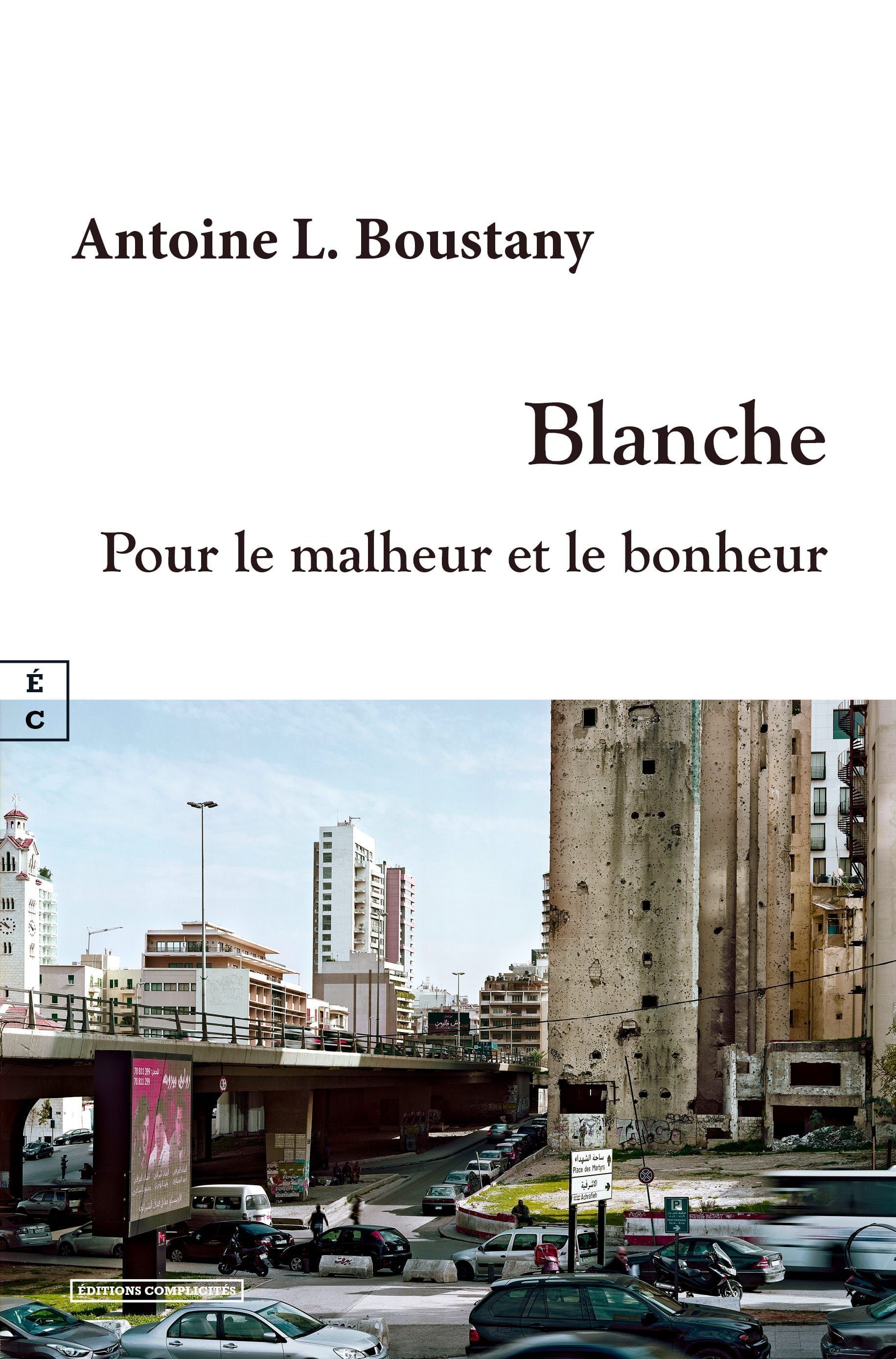 Blanche pour le malheur et le bonheur - Antoine Boustany