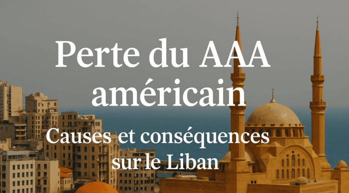 Les États-Unis ont perdu leur dernier triple A, causes et conséquences sur le Liban