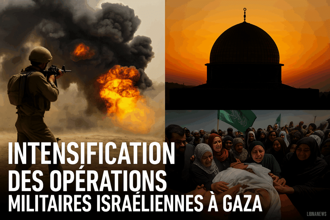Intensification des opérations militaires israéliennes à Gaza