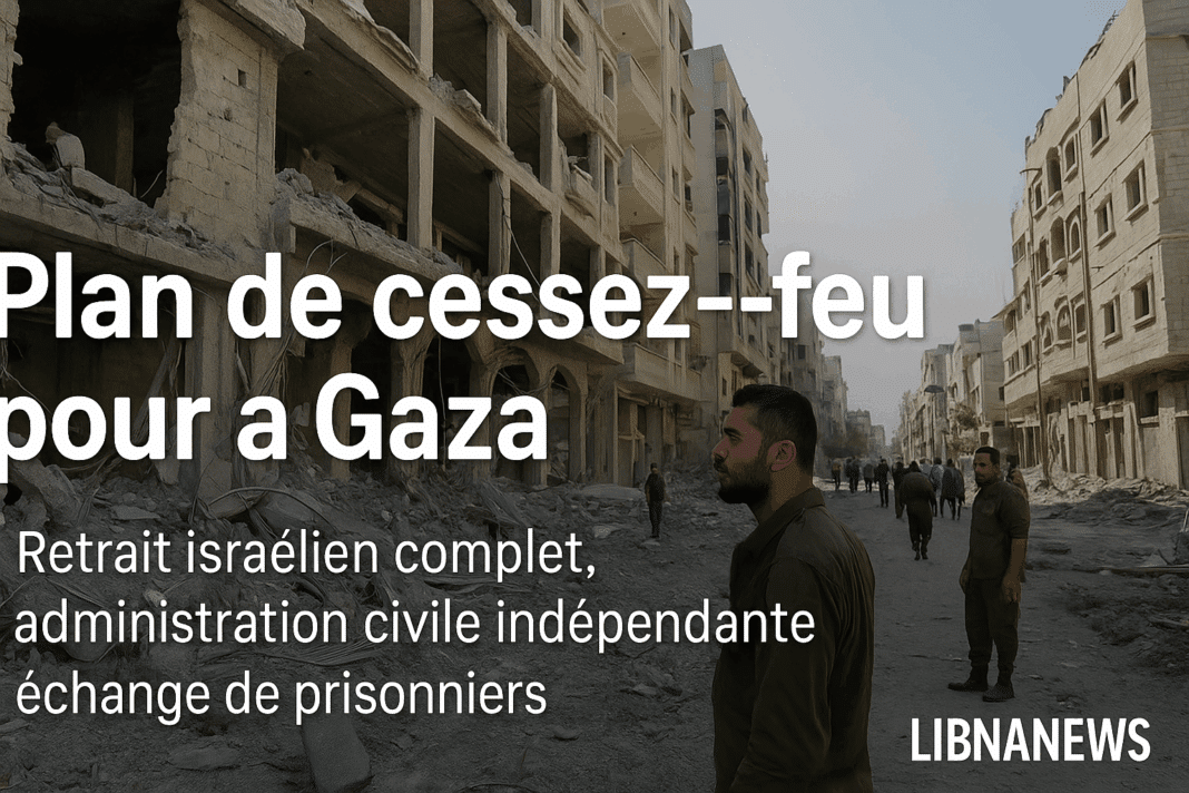 Vers une cessation durable des hostilités à Gaza : un plan sous supervision présidentielle