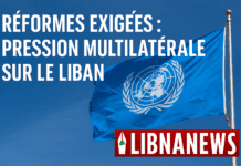 Réformes exigées : pression multilatérale sur le Liban