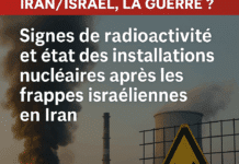 Signes de radioactivité et état des installations nucléaires après les frappes israéliennes en Iran