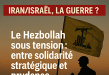 Le Hezbollah sous tension : entre solidarité stratégique et prudence militaire