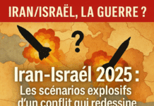 Iran-Israël 2025 : Les scénarios explosifs d’un conflit qui redessine le Moyen-Orient