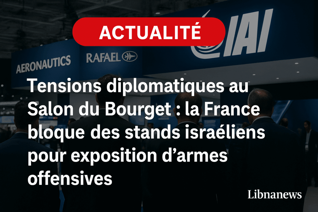Tensions diplomatiques au Salon du Bourget : la France bloque des stands israéliens pour exposition d’armes offensives