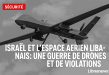 Israël et l’espace aérien libanais : une guerre de drones et de violations Israël et l’espace aérien libanais : une guerre de drones et de violations