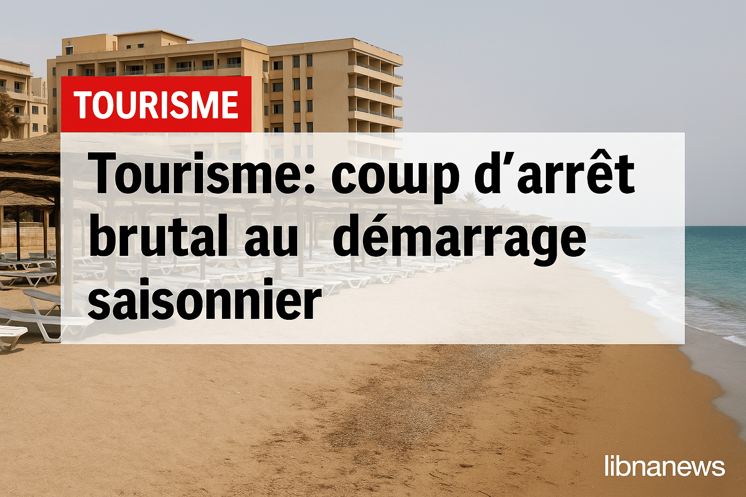 Tourisme : coup d’arrêt brutal au démarrage saisonnier