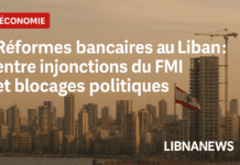 Réformes bancaires au Liban : entre injonctions du FMI et blocages politiques