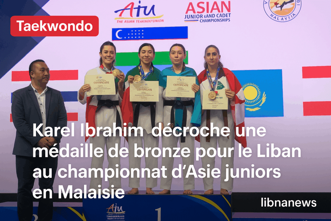 Taekwondo : Karel Ibrahim décroche une médaille de bronze pour le Liban au championnat d’Asie juniors en Malaisie