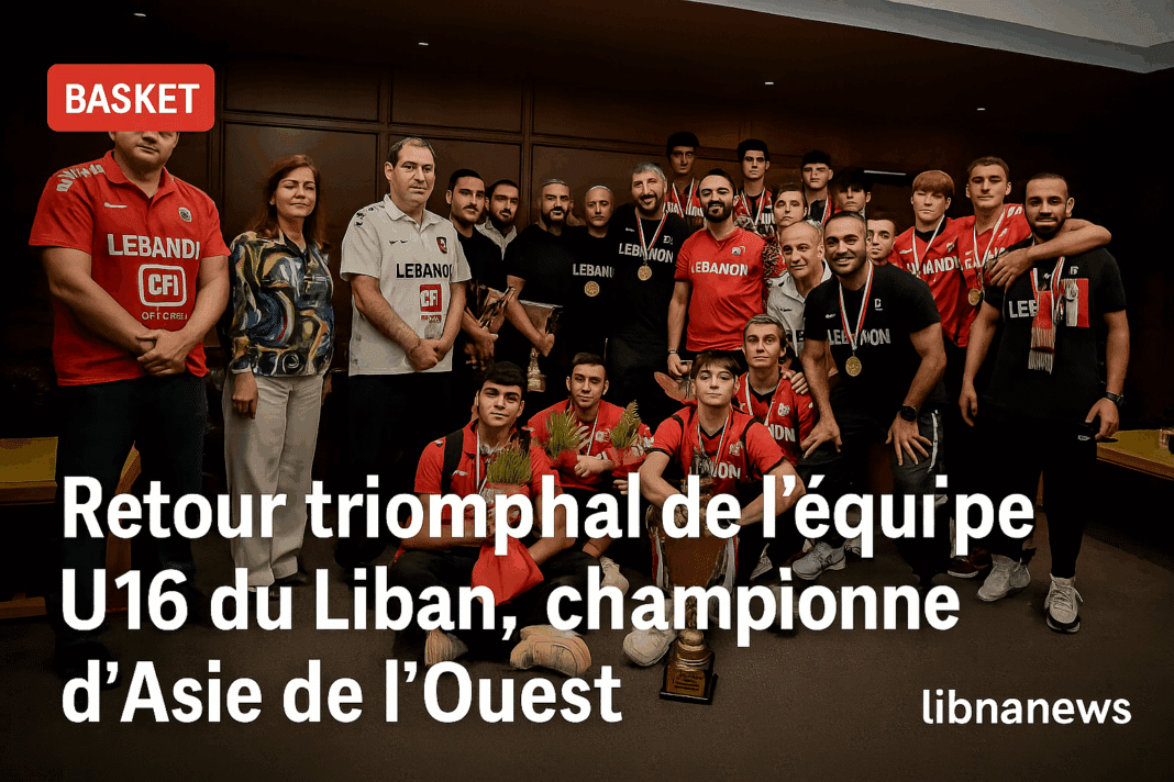 Basket-ball : retour triomphal de l’équipe U16 du Liban, championne d’Asie de l’Ouest, avant la Mongolie