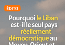 Edito: Pourquoi le Liban est-il le seul pays réellement démocratique au Moyen-Orient et non Israël