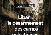 Liban : Le désarmement des camps palestiniens s&rsquo;amorce, un défi pour la souveraineté et la stabilité
