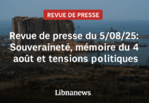 Revue de presse du 5/08/25: Souveraineté, mémoire du 4 août et tensions politiques Revue de presse du 5/08/25: Souveraineté, mémoire du 4 août et tensions politiques