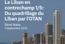 Le Liban en contrechamp 1/5 : Du quadrillage du Liban par l’OTAN Le Liban en contrechamp 1/5 : Du quadrillage du Liban par l’OTAN