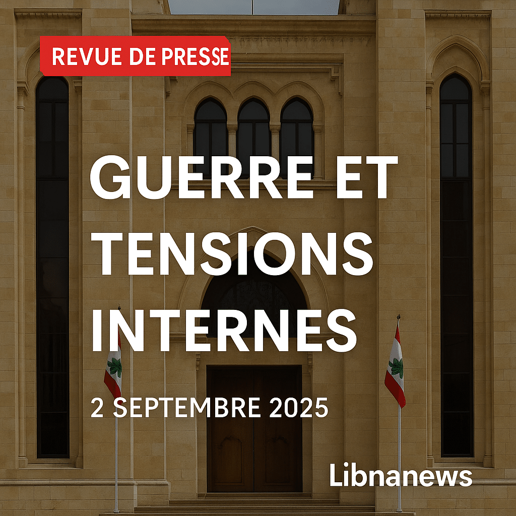 Revue de presse du 2/09/25: entre désarmement au Liban et guerre à Gaza