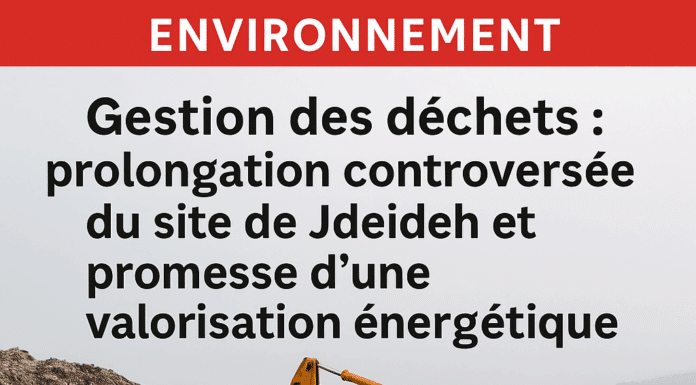 Gestion des déchets : prolongation controversée du site de Jdeideh et promesse d’une valorisation énergétique