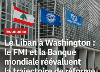 Le Liban à Washington : le FMI et la Banque mondiale réévaluent la trajectoire de réforme