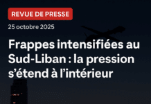 Revue de presse du 25/10/25: Intensification des frappes israéliennes : une offensive militaire aux contours élargis Revue de presse du 25/10/25: Intensification des frappes israéliennes : une offensive militaire aux contours élargis