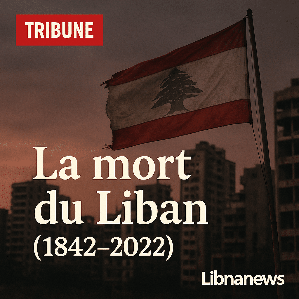 La mort du Liban 1842-2022 ! La mort du Liban 1842-2022 !