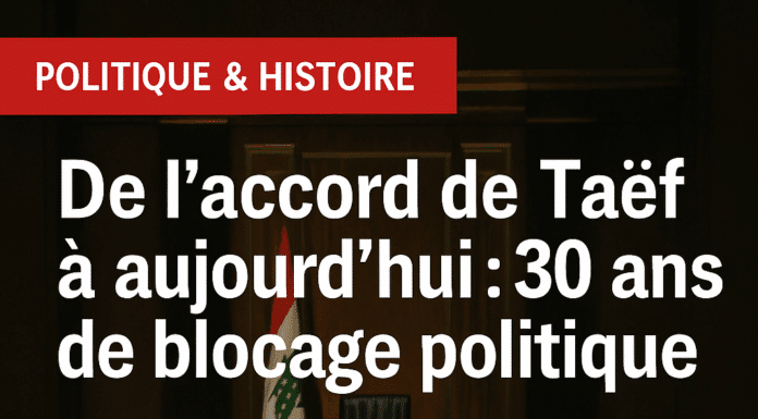 De l’accord de Taëf à aujourd’hui : 30 ans de blocage politique au Liban