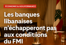 Les banques libanaises n’échapperont pas aux conditions du FMI Les banques libanaises n’échapperont pas aux conditions du FMI