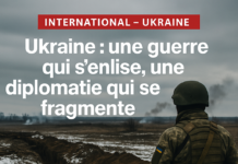 UKRAINE: UNE GUERRE QUI S’ENLISE, UNE DIPLOMATIE QUI SE FRAGMENTE