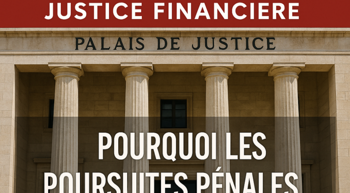 POURQUOI LES POURSUITES PÉNALES CONTRE LES BANQUES PIÉTINENT