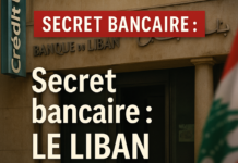 SECRET BANCAIRE, ENQUÊTES FINANCIÈRES ET DROIT INTERNATIONAL: LE LIBAN FACE AU MUR SECRET BANCAIRE, ENQUÊTES FINANCIÈRES ET DROIT INTERNATIONAL: LE LIBAN FACE AU MUR