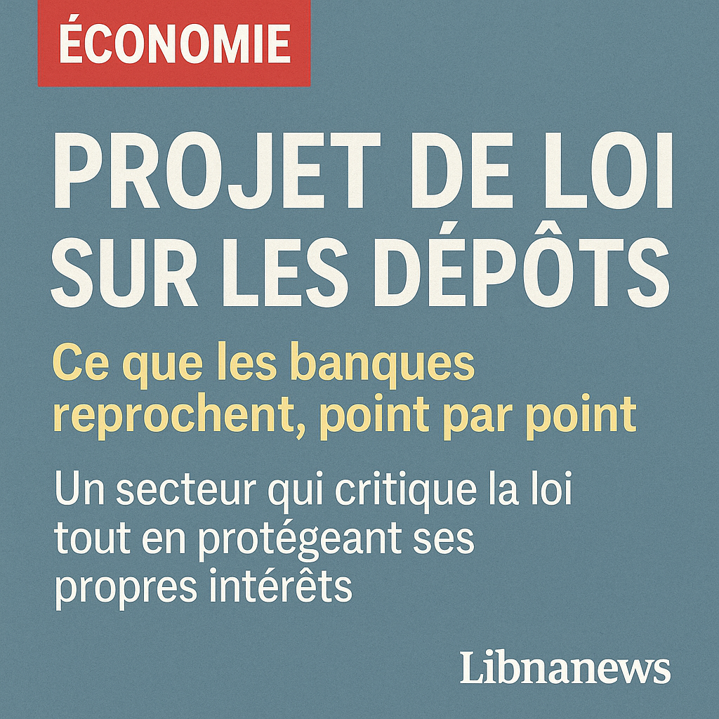 Projet de loi sur les dépôts: ce que les banques reprochent, point par point
