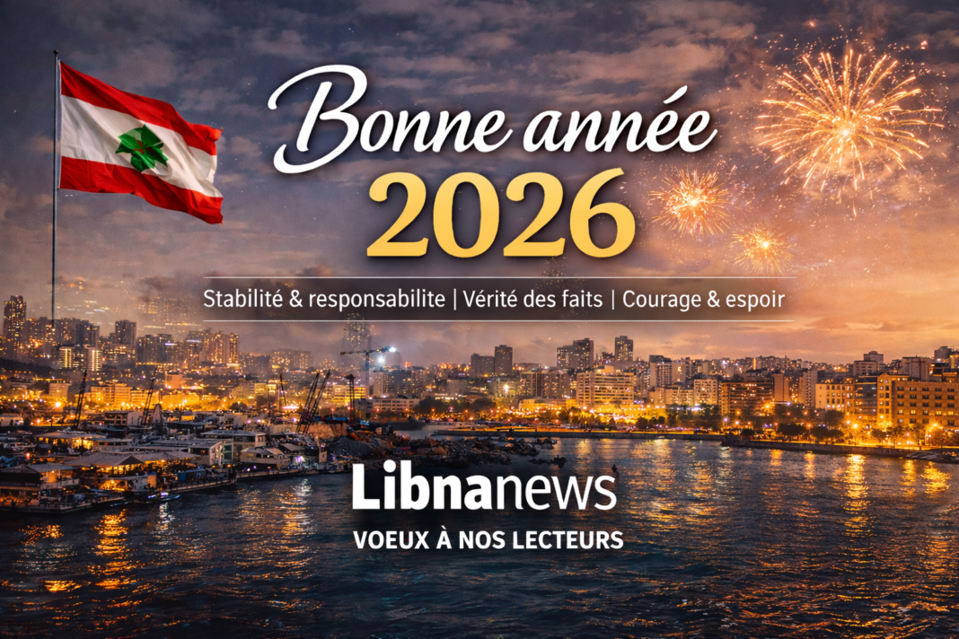 Libnanews — Vœux 2026 : une année à reconstruire, sans se raconter d’histoires