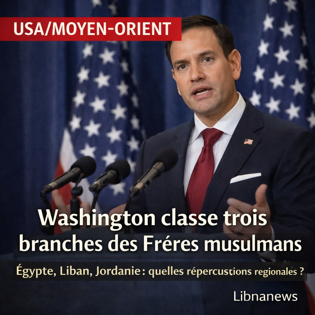 Les États-Unis désignent les branches des Frères musulmans en Égypte, au Liban et en Jordanie comme organisations terroristes étrangères