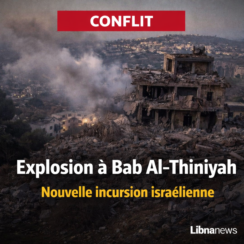 Explosion d’un bâtiment à Bab Al-Thiniyah : nouvelle incursion israélienne au sud du Liban
