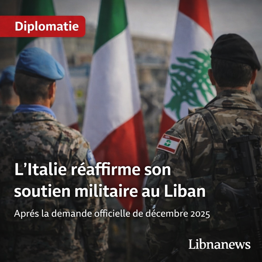 L’Italie réaffirme son soutien militaire au Liban après la demande officielle de décembre 2025