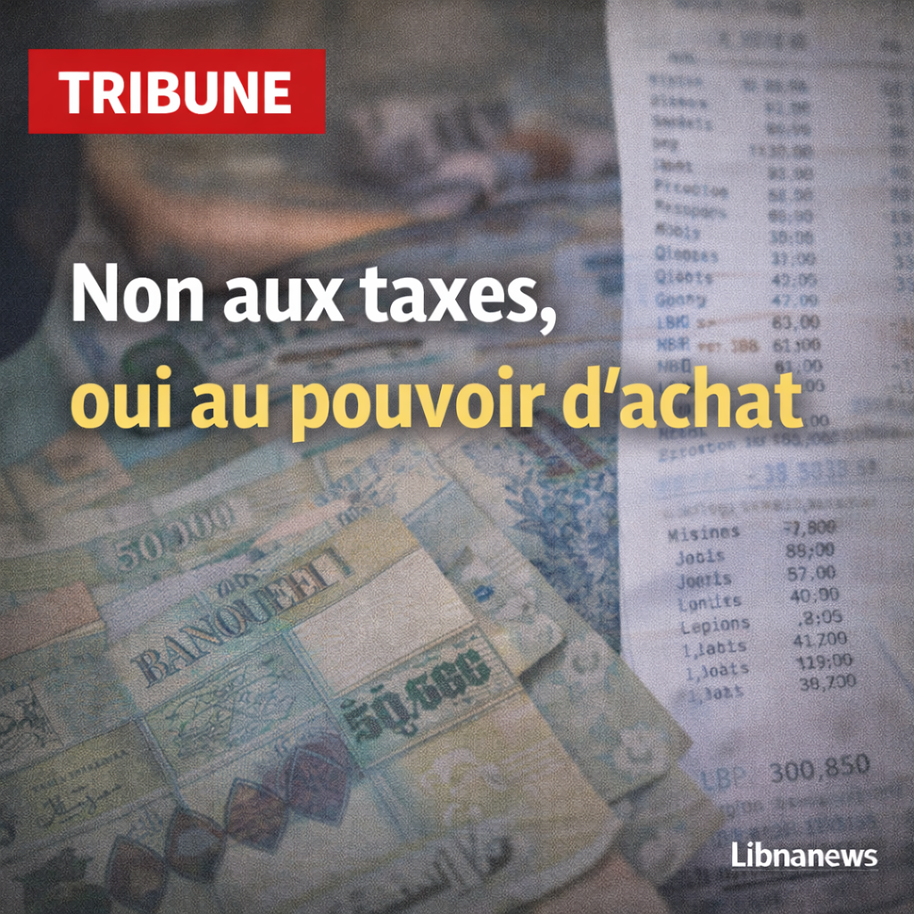 Liban : non à la hausse des taxes et des salaires, oui à la hausse du pouvoir d&rsquo;achat