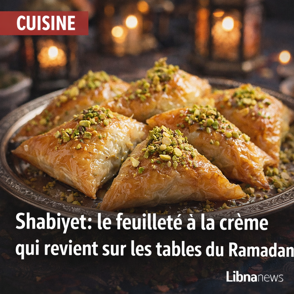 Le shabiyet fait sensation dans les menus innovants du Ramadan 2026