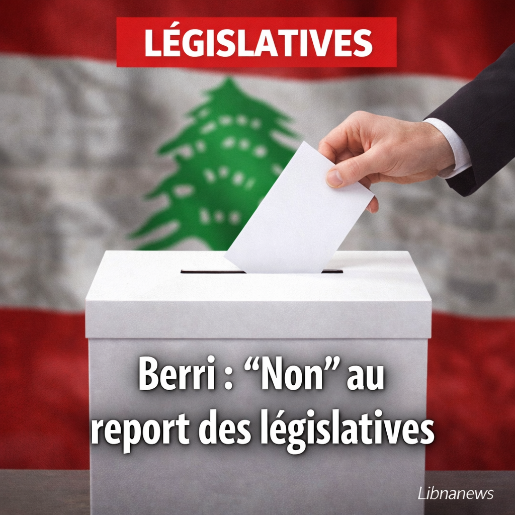 Les États-Unis demandent un report des élections législatives au Liban, révèle Nabih Berri