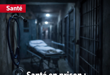 Santé en prison: les signaux d’alarme qui sortent enfin des murs