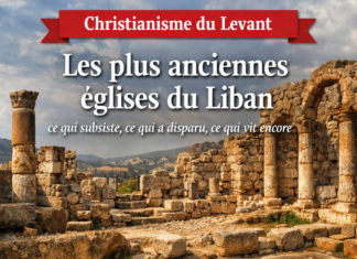 Les plus anciennes églises du Liban: ce qui subsiste, ce qui a disparu, ce qui vit encore