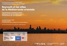 L’Université Saint-Esprit de Kaslik accueille une journée d’étude sur les dynamiques architecturales de Beyrouth et des villes méditerranéennes orientales face à l’empreinte du vernaculaire