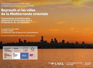 L’Université Saint-Esprit de Kaslik accueille une journée d’étude sur les dynamiques architecturales de Beyrouth et des villes méditerranéennes orientales face à l’empreinte du vernaculaire