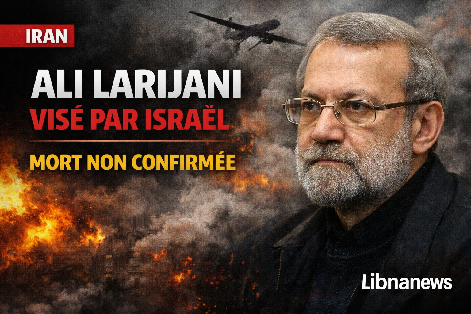 Ali Larijani visé par Israël, mort non confirmée
