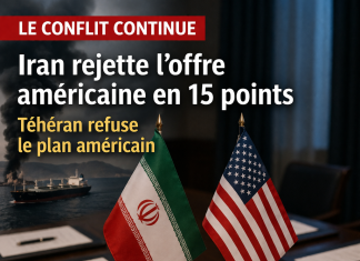 Iran rejette l’offre américaine en 15 points Iran rejette l’offre américaine en 15 points