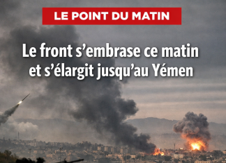 Le front s’embrase ce matin et s’élargit jusqu’au Yémen Le front s’embrase ce matin et s’élargit jusqu’au Yémen